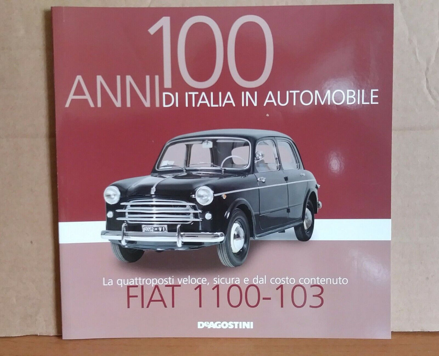 100 ANNI DI ITALIA IN AUTOMOBILE FASCICOLI SCEGLI DAL MENU A TENDINA