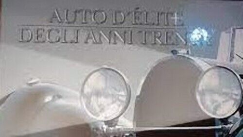 AUTO D'ELITE DEGLI ANNI 30 SCEGLI DAL MENU A TENDINA